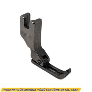 DÜZ MAKİNA YÜRÜYEN İĞNE ÇATAL AYAK (P363-NF)